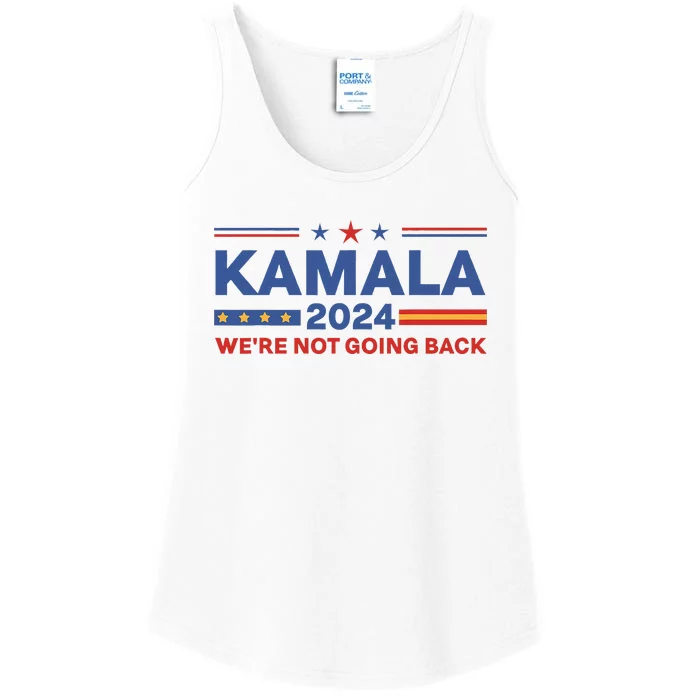 Kamala 2024 WeRe Not Going Back Slogan Ladies Essential Tank