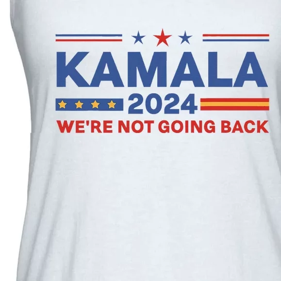 Kamala 2024 WeRe Not Going Back Slogan Ladies Essential Flowy Tank