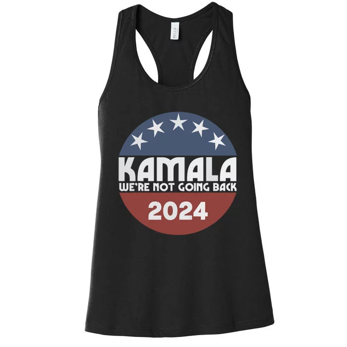 Kamala 2024 Were Not Going Back Slogan Vintage Distressed Women's Racerback Tank