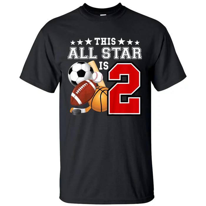 Kids 2 Year Old Sports Star Birthday Party All Sport 2nd Tall T-Shirt