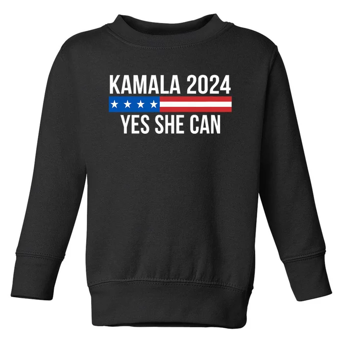 Kamala 2024 Yes She Can Kamala 2024 Yes She Can Toddler Sweatshirt