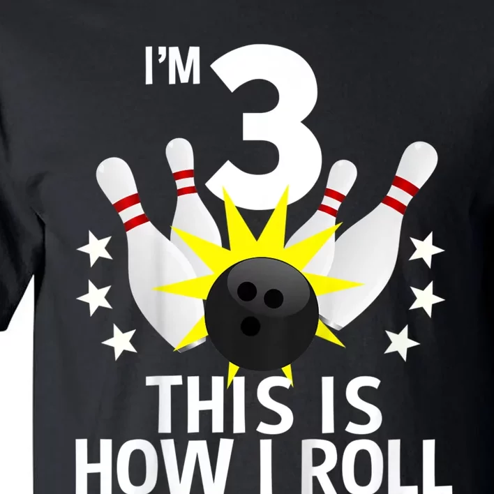 Kids 3 Year Old Bowling Birthday Party How I Roll 3rd Tall T-Shirt