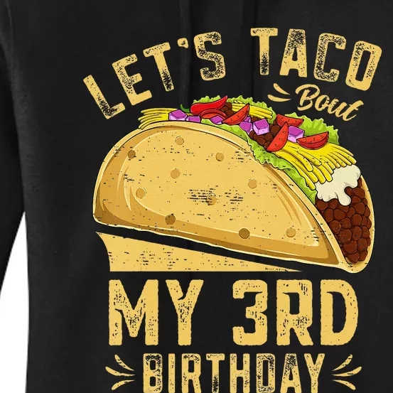 Kids 3 Year Old Funny Lets Taco Bout My 3rd Birthday Women's Pullover Hoodie