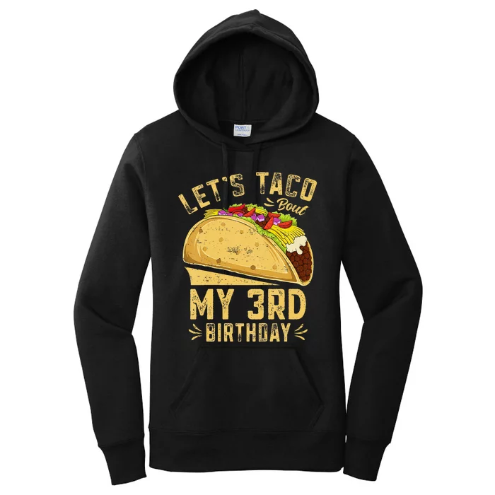 Kids 3 Year Old Funny Lets Taco Bout My 3rd Birthday Women's Pullover Hoodie