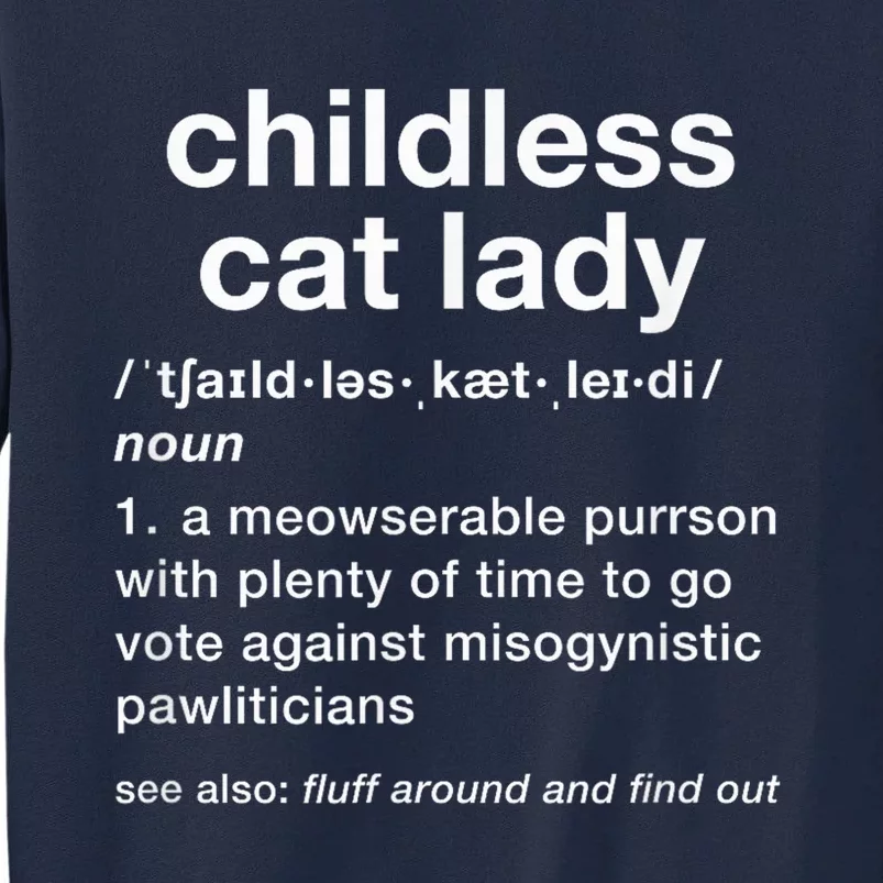 Kam47a 4 Usa Childless Cat Lady Funny Dictionary For 2024 President Kamalaharris Tall Sweatshirt