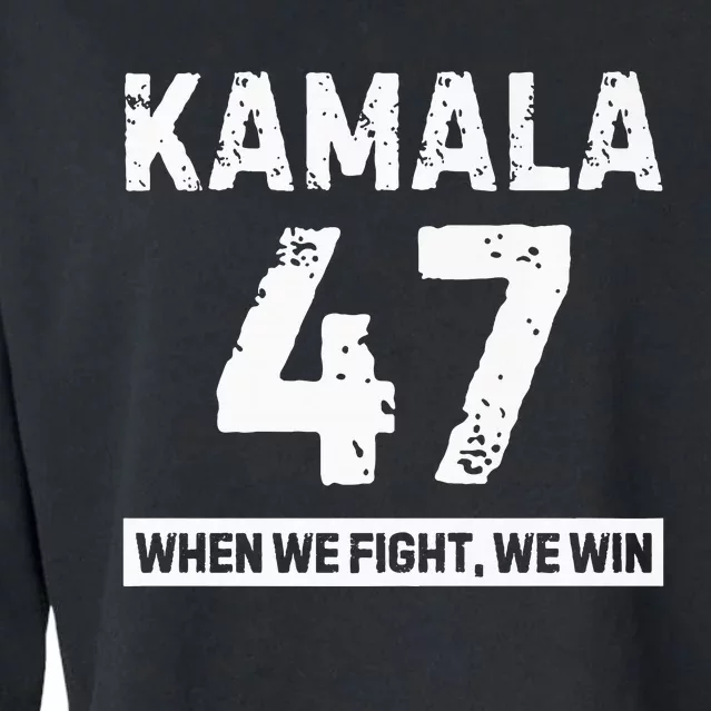 Kamala 47 Vote Blue When We Fight We Win Premium Cropped Pullover Crew