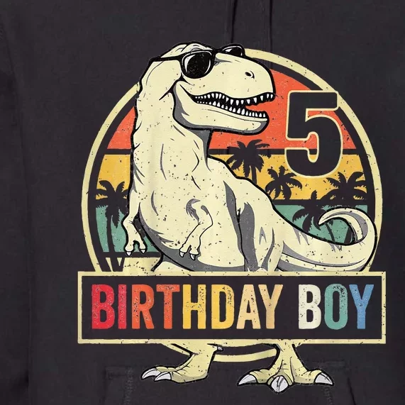 Kids 5 Year Old 5th Birthday Boy T Rex Dinosaur Premium Hoodie