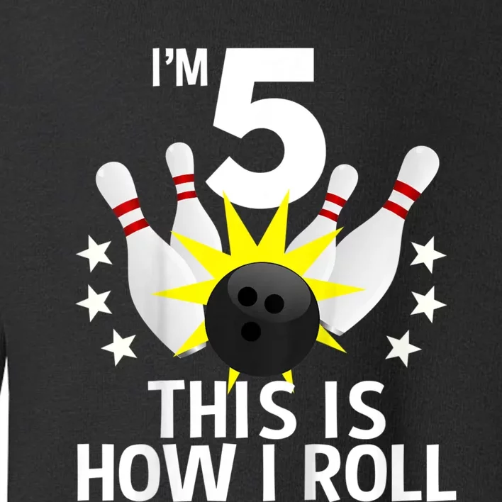 Kids 5 Year Old Bowling Birthday Party How I Roll 5th Toddler Sweatshirt