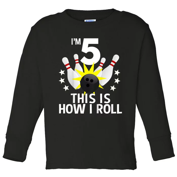 Kids 5 Year Old Bowling Birthday Party How I Roll 5th Toddler Long Sleeve Shirt