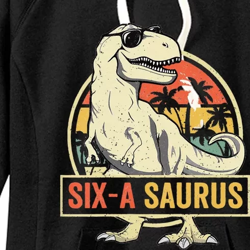 Kids 6 Year Old Dinosaur Birthday 6th T Rex Dino Six Saurus Women's Fleece Hoodie