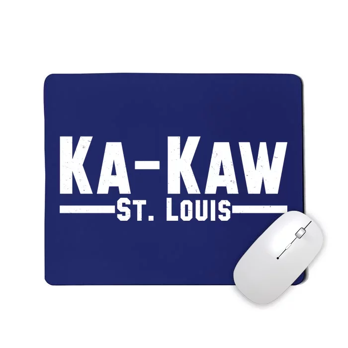 Ka Kaw St. Louis Mousepad