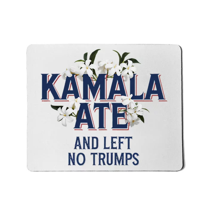 Kamala Ate And Left No Trumps Madam President Winner Mousepad