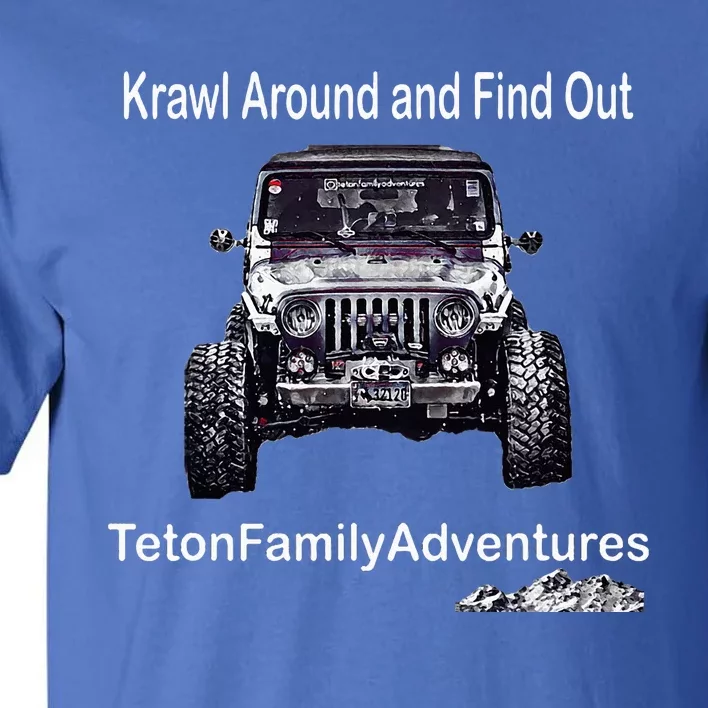 Krawl Around And Find Out Tall T-Shirt