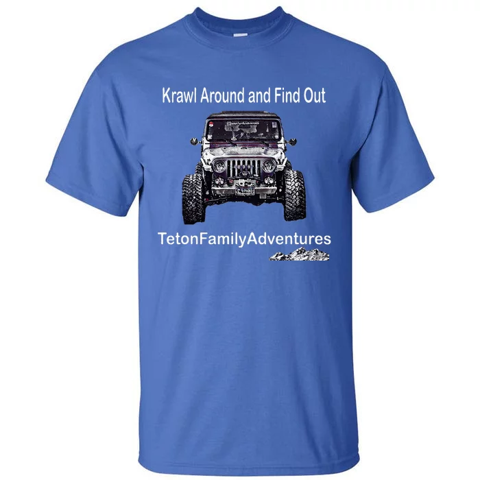 Krawl Around And Find Out Tall T-Shirt