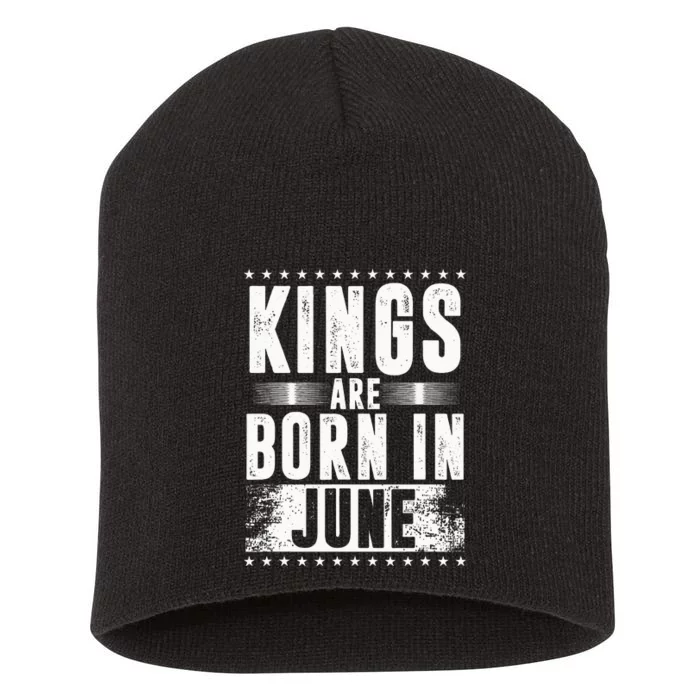 Kings Are Born In June Month Zodiac Sign Cancer Gemini Gift Short Acrylic Beanie