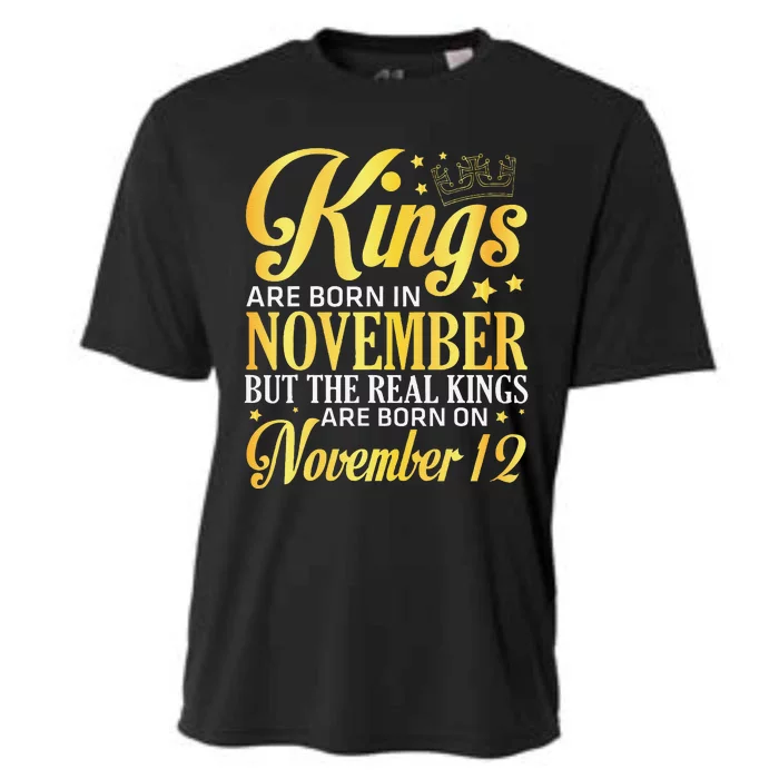 Kings Are Born In Nov The Real Kings Are Born On November 12 Cooling Performance Crew T-Shirt