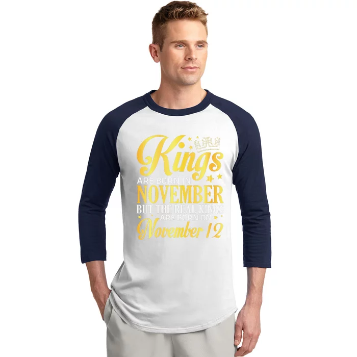 Kings Are Born In Nov The Real Kings Are Born On November 12 Baseball Sleeve Shirt