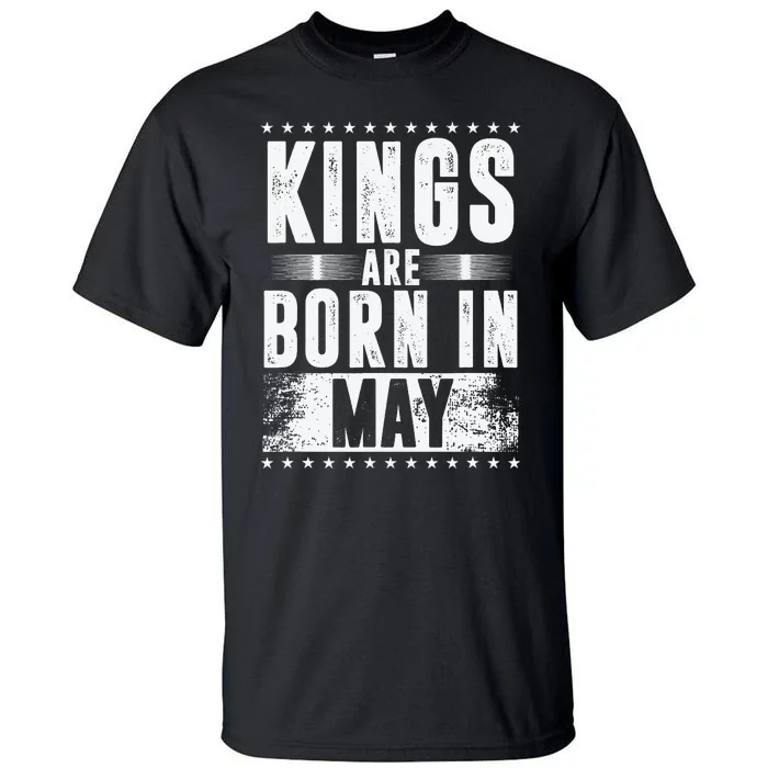 Kings Are Born In May Month Zodiac Sign Gemini Taurus Gift Tall T-Shirt