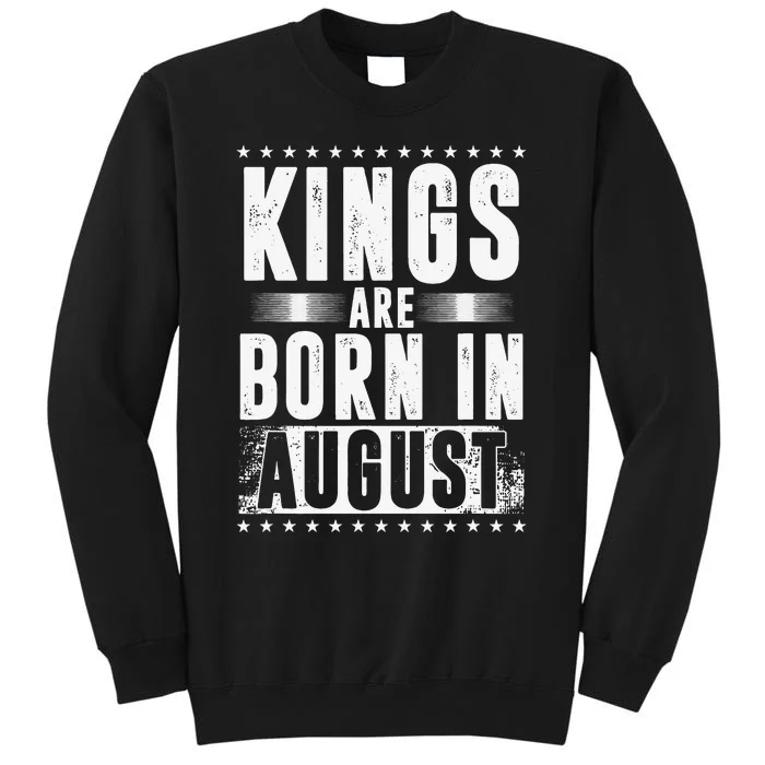 Kings Are Born In August Zodiac Sign Virgo Leo Month Gift Sweatshirt