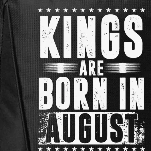 Kings Are Born In August Zodiac Sign Virgo Leo Month Gift City Backpack