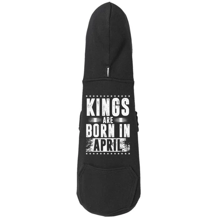 Kings Are Born In April Zodiac Sign Taurus Aries Month Gift Doggie 3-End Fleece Hoodie