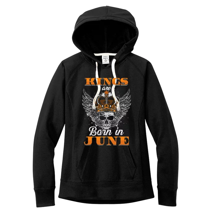 Kings Are Born In June Month Zodiac Sign Gemini Cancer Gift Women's Fleece Hoodie