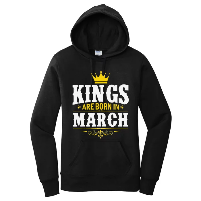 Kings Are Born in March Happy Birthday Women's Pullover Hoodie