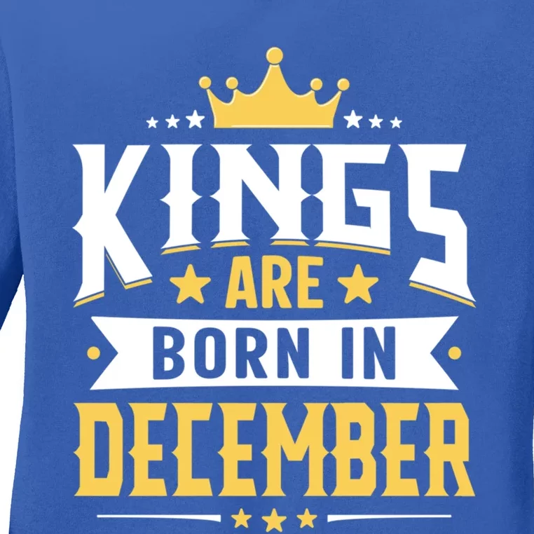 Kings Are Born In December Birthday Gift Ladies Long Sleeve Shirt