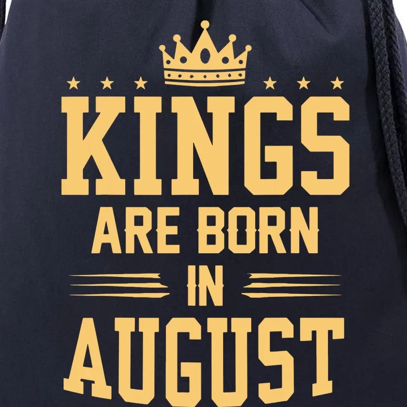 Kings Are Born In August Best Birthday Gift Idea Drawstring Bag