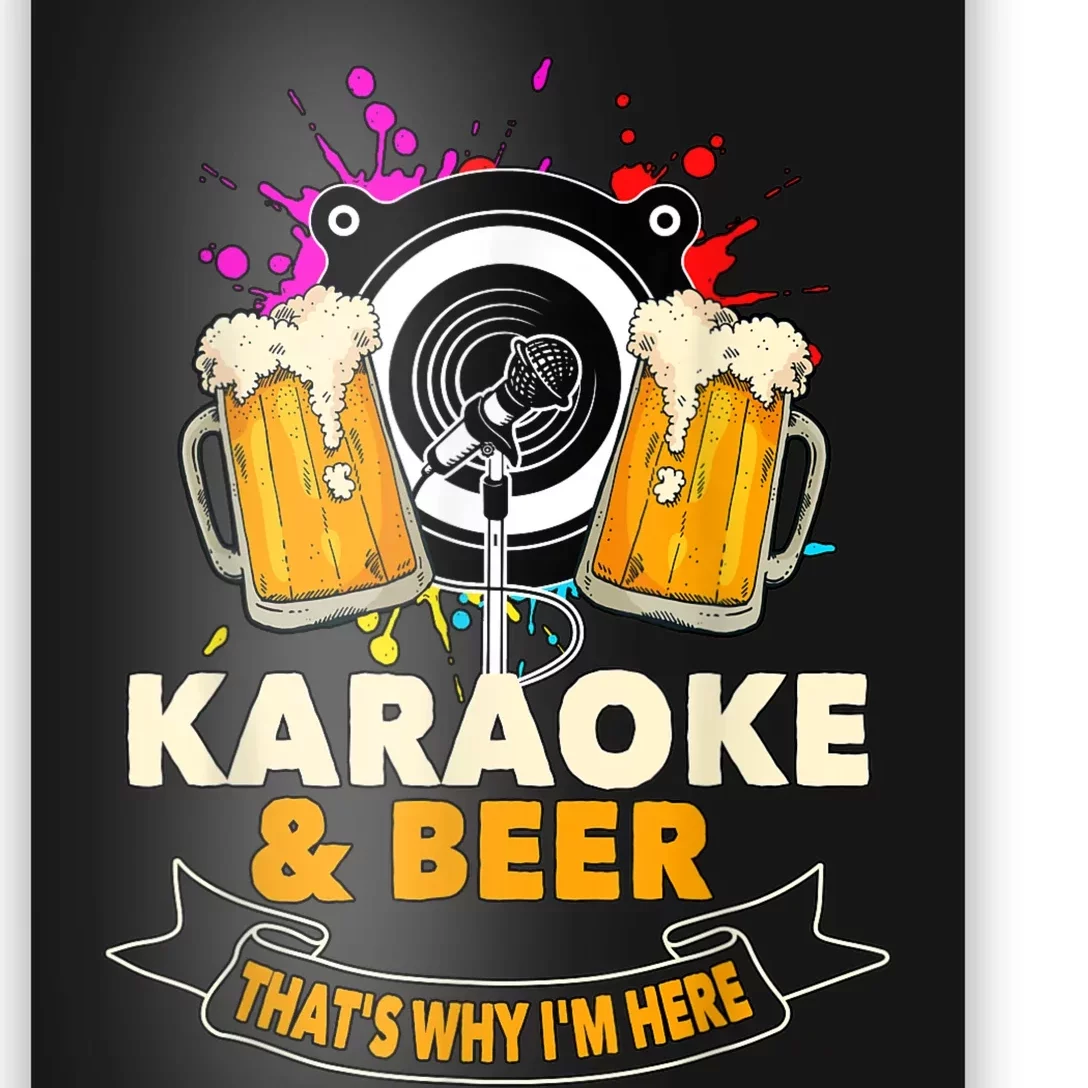 Karaoke And Beer That's Why I'm Here Karaoke Singer Karaoke Poster