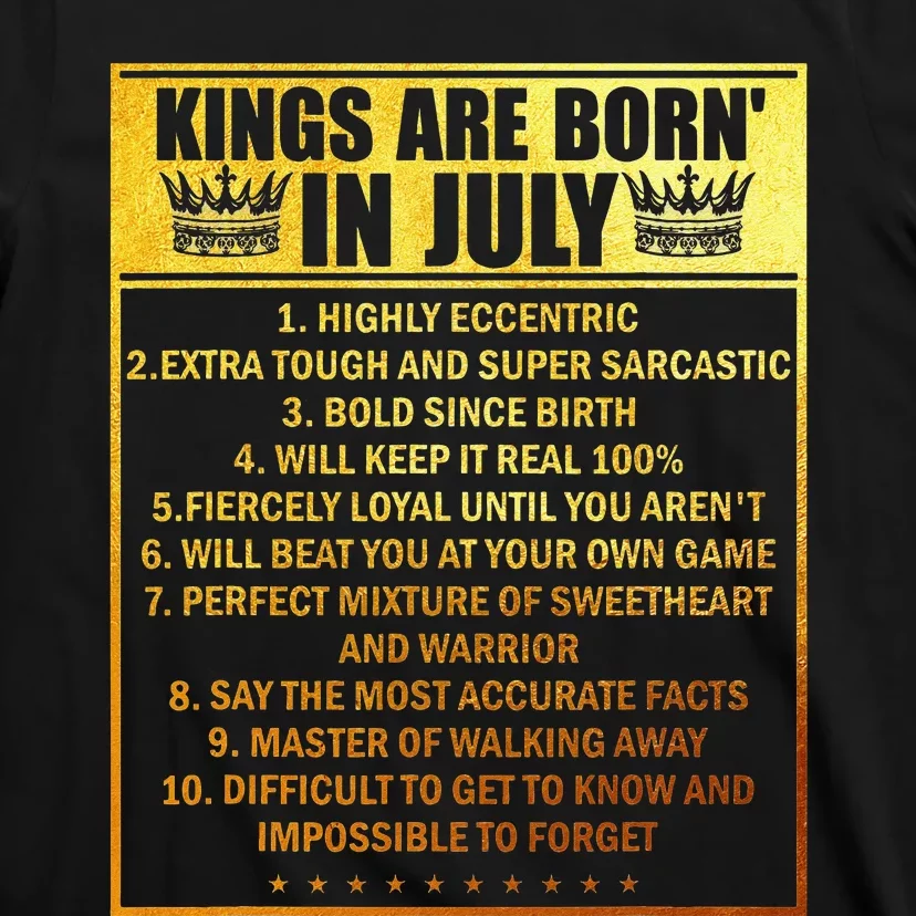 Kings Are Born In July Birthday Month Cancer Taurus Zodiac T-Shirt