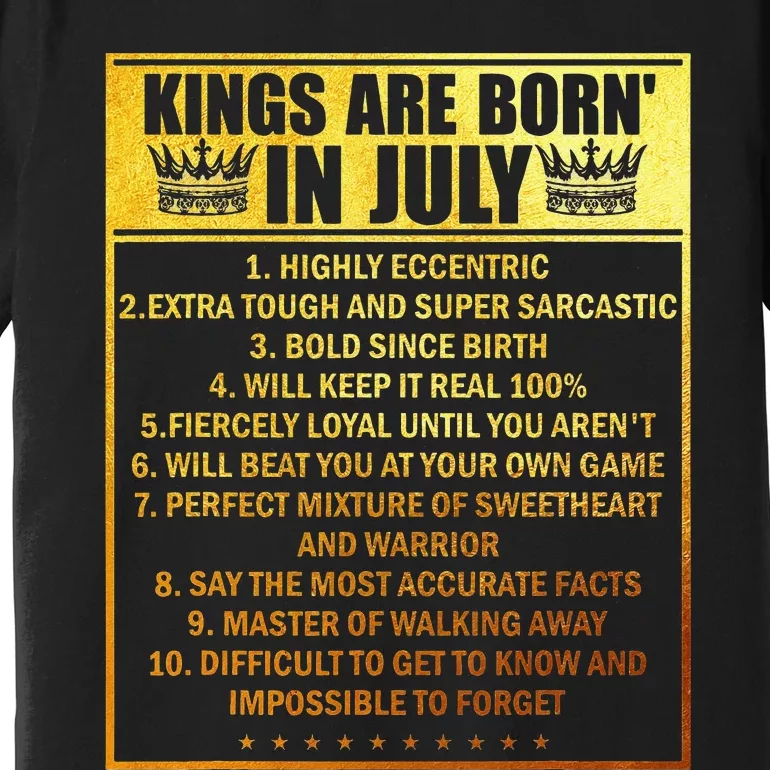 Kings Are Born In July Birthday Month Cancer Taurus Zodiac Premium T-Shirt