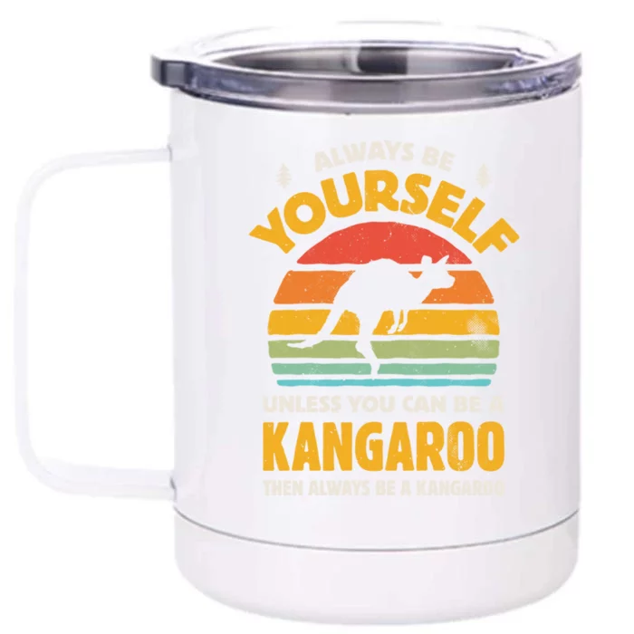 Kangaroo Always Be Yourself Retro Vintage Front & Back 12oz Stainless Steel Tumbler Cup