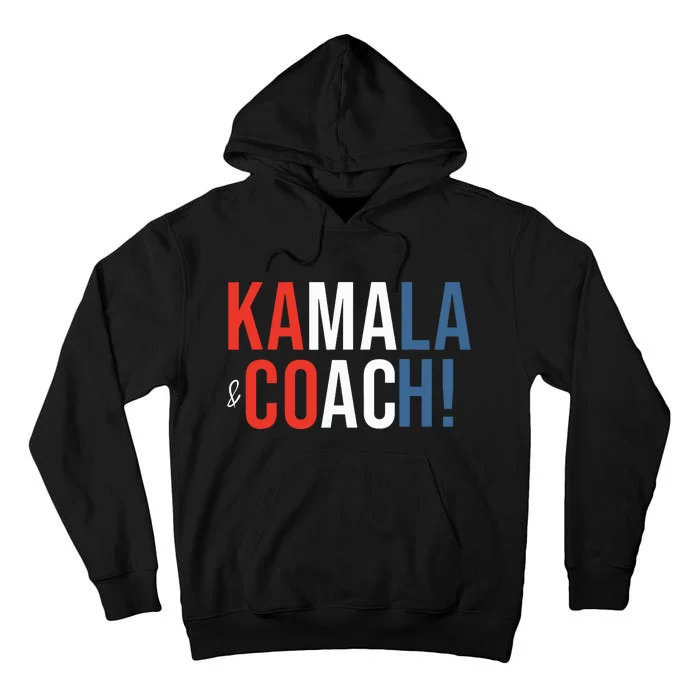 Kamala And Coach Tall Hoodie