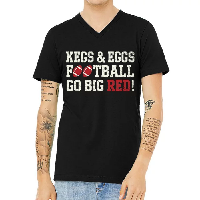 Kegs And Eggs Football Go Big Red V-Neck T-Shirt