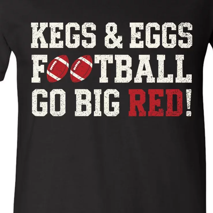 Kegs And Eggs Football Go Big Red V-Neck T-Shirt