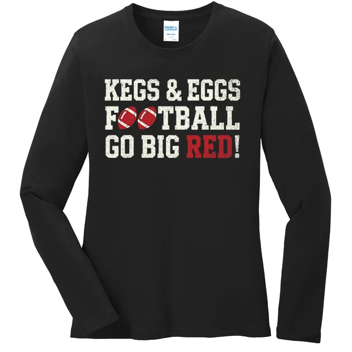 Kegs And Eggs Football Go Big Red Ladies Long Sleeve Shirt