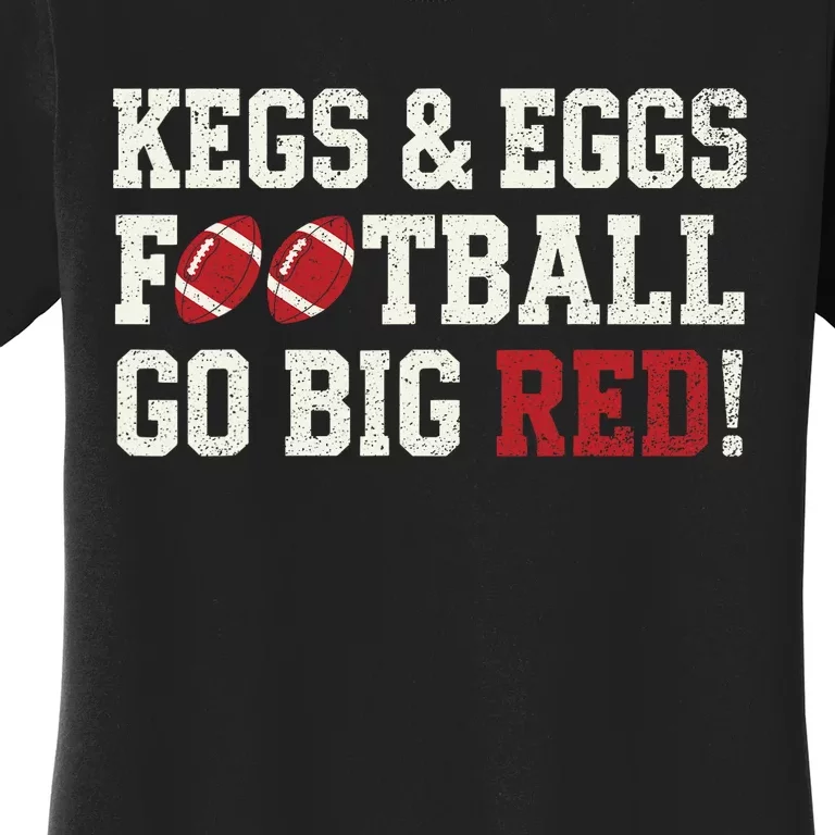 Kegs And Eggs Football Go Big Red Women's T-Shirt