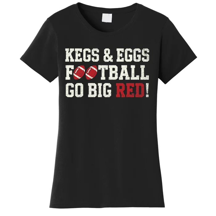 Kegs And Eggs Football Go Big Red Women's T-Shirt