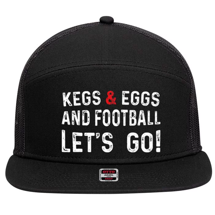 Kegs And Eggs And Football LetS Go 7 Panel Mesh Trucker Snapback Hat