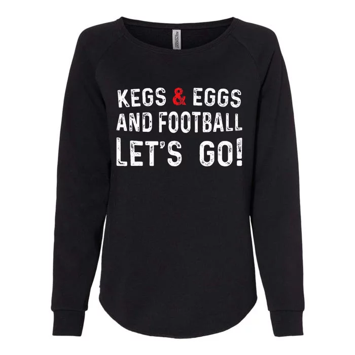 Kegs And Eggs And Football LetS Go Womens California Wash Sweatshirt