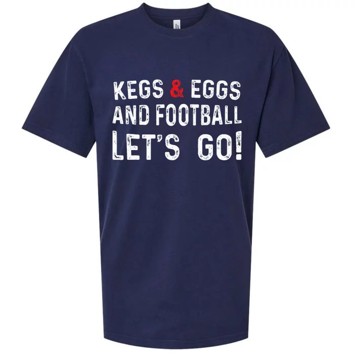 Kegs And Eggs And Football LetS Go Sueded Cloud Jersey T-Shirt