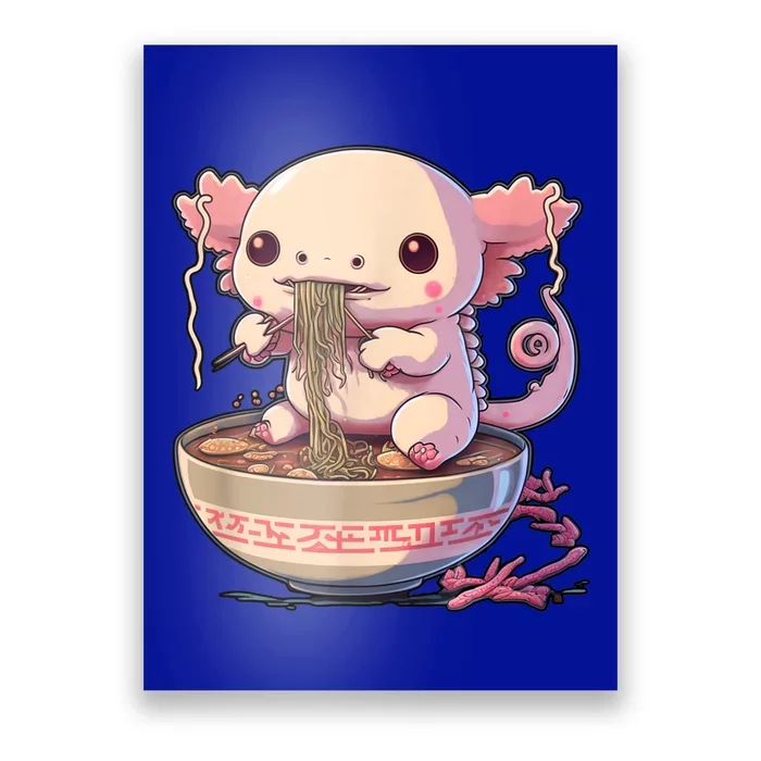 Kawaii Axolotl Eating Ramen Noodles Anime Gift Poster