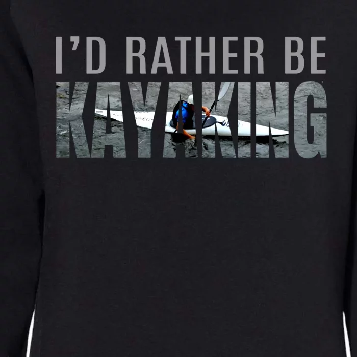 Kayak Accessories Equipt Gift ID Rather Be Kayaking Womens California Wash Sweatshirt