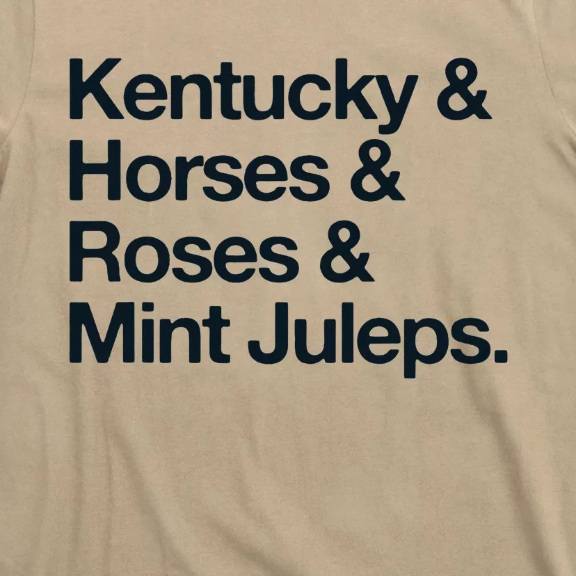 Kentucky And Horses And Roses And Mint Juleps T-Shirt