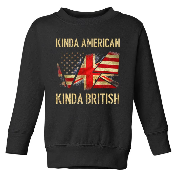 Kinda American Kinda British Dual Citizenship US UK Flag Toddler Sweatshirt