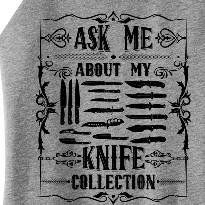 Knifeaholic Ask Me About My Knife Collection Knife Collector Great Gift Women’s Perfect Tri Rocker Tank