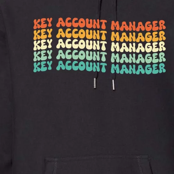 Key Account Manager Job Title Premium Hoodie