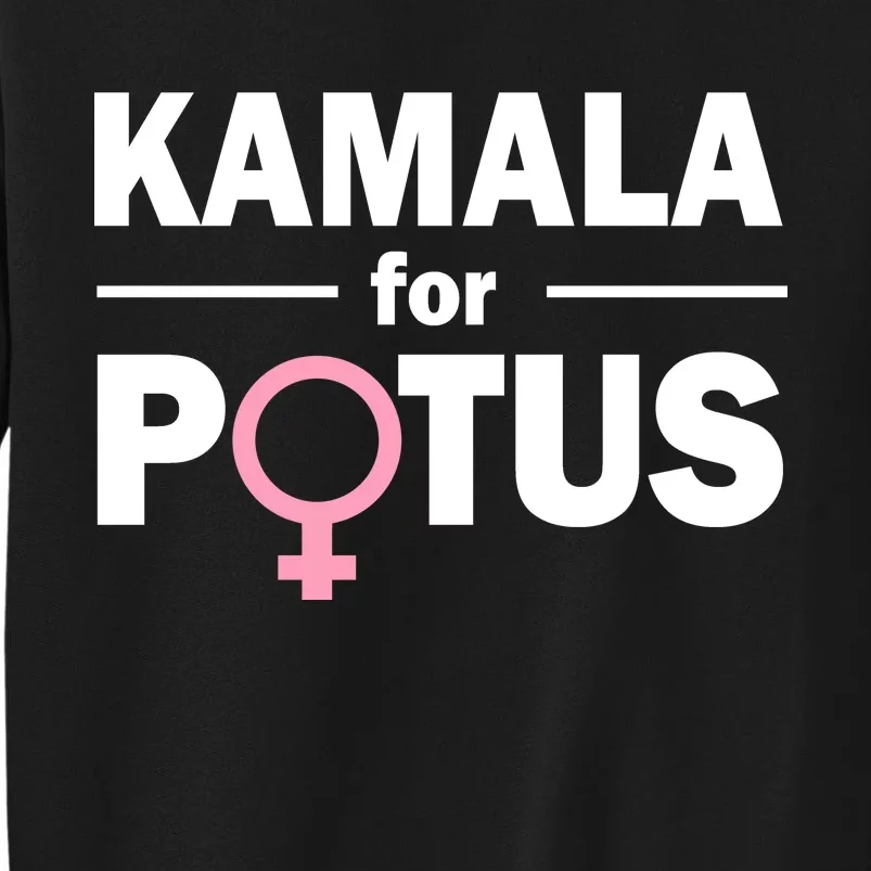 Kamala for Potus Tall Sweatshirt