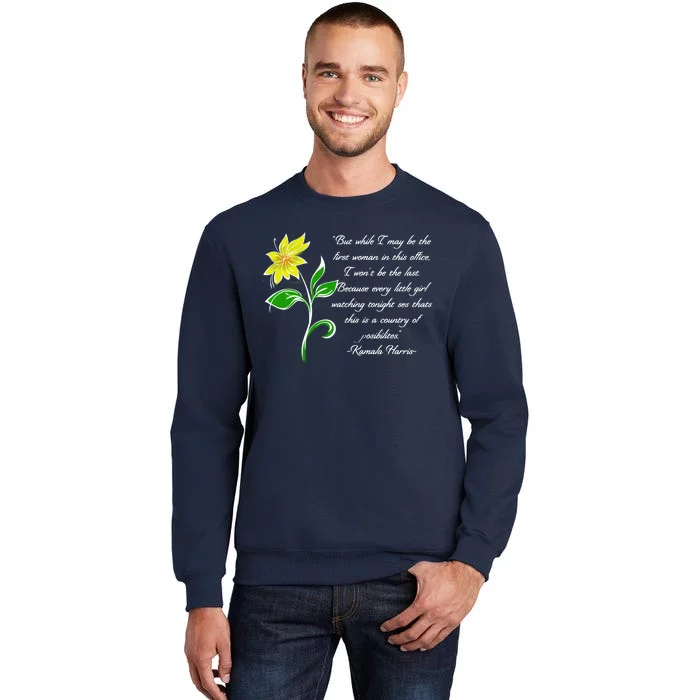 Kamala Harris Inspiring Quote Tall Sweatshirt